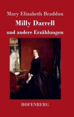 Milly Darrell und andere Erzählungen - Mary Elizabeth Braddon - cover