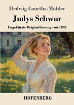 Judys Schwur: Ungekürzte Originalfassung von 1932