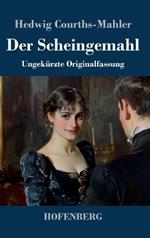 Der Scheingemahl: Ungekürzte Originalfassung