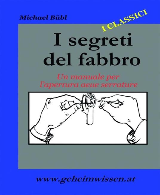 I Segreti Del Fabbro - Michael Bübl - ebook