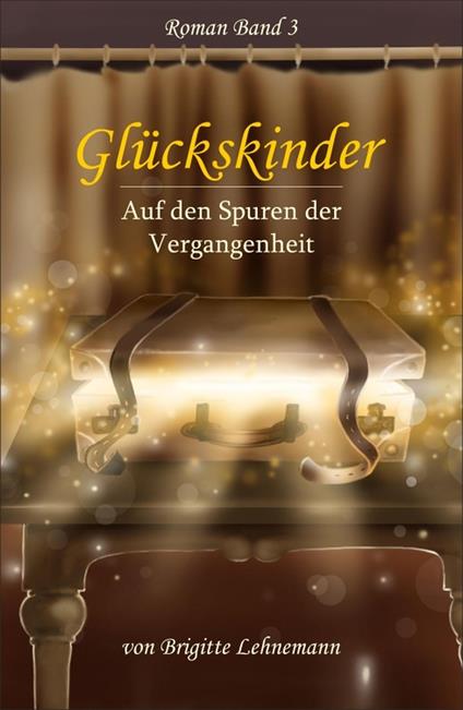 Glückskinder Band 3 - Brigitte Lehnemann - ebook