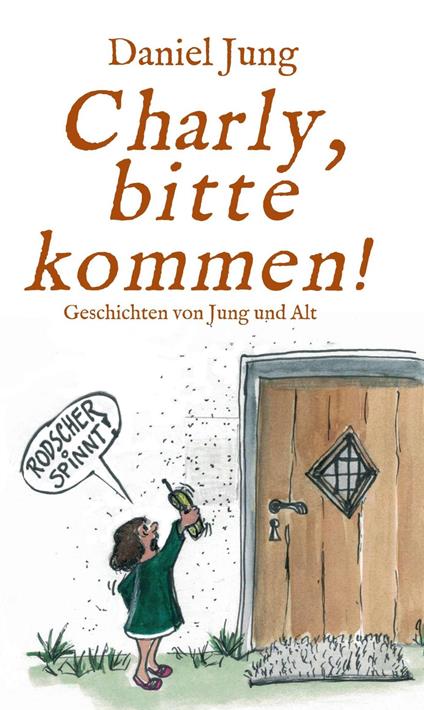 Charly, bitte kommen! - Daniel Jung,Adrian Born,Lutz Heber - ebook