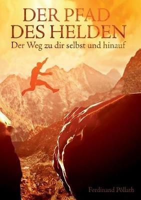 Der Pfad des Helden - Ferdinand Poellath - cover