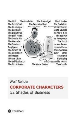 Corporate Characters: 52 Shades of Business - Wulf Rehder - cover