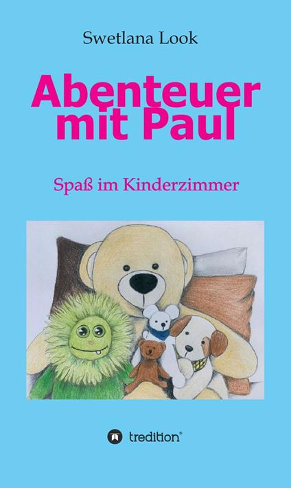 Abenteuer mit Paul - Swetlana Look,Victoria Look - ebook