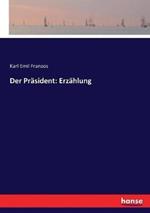 Der Prasident: Erzahlung