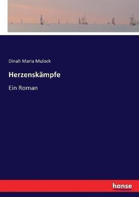 Herzenskampfe: Ein Roman - Dinah Maria Mulock - cover