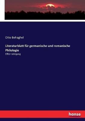 Literaturblatt fur germanische und romanische Philologie: Elfter Jahrgang - Otto Behaghel - cover