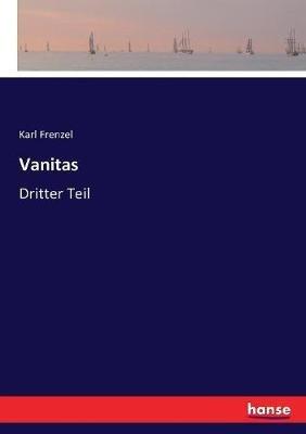 Vanitas: Dritter Teil - Karl Frenzel - cover