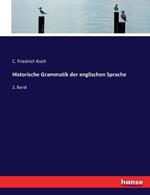 Historische Grammatik der englischen Sprache: 2. Band