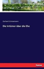 Die Irrtümer über die Ehe