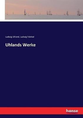 Uhlands Werke - Ludwig Fränkel - cover