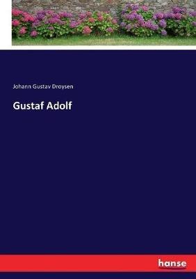 Gustaf Adolf - Johann Gustav Droysen - cover