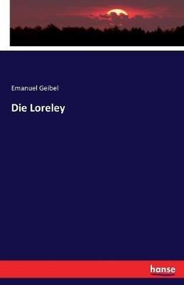Die Loreley - Emanuel Geibel - cover