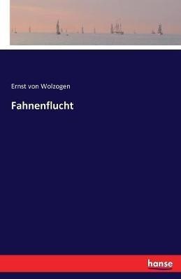 Fahnenflucht - Ernst Von Wolzogen - cover