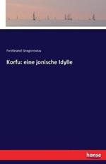Korfu: eine jonische Idylle