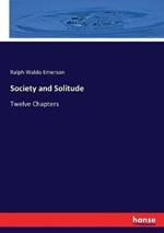 Society and Solitude: Twelve Chapters