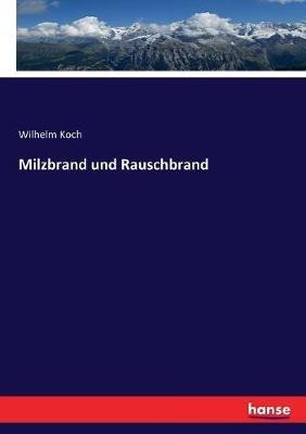Milzbrand und Rauschbrand - Wilhelm Koch - cover