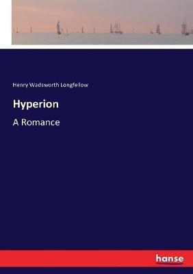 Hyperion: A Romance - Henry Wadsworth Longfellow - cover