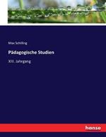 Pädagogische Studien: XIII. Jahrgang