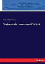 Die phonetische Literatur von 1876-1895