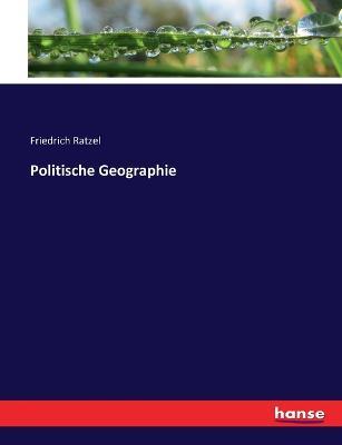 Politische Geographie - Friedrich Ratzel - cover