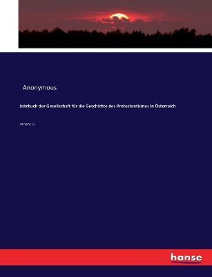 Jahrbuch der Gesellschaft fur die Geschichte des Protestantismus in OEsterreich: Jahrgang 19 - Anonymous - cover
