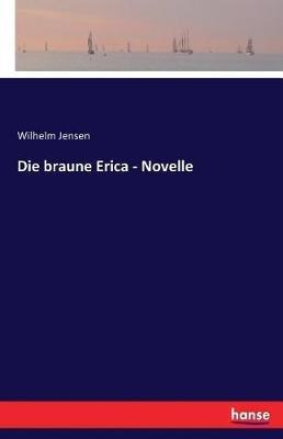 Die braune Erica - Novelle - Wilhelm Jensen - cover