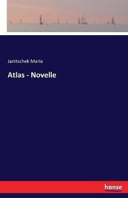 Atlas - Novelle - Janitschek Maria - cover