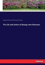 The Life and Letters of George John Romanes