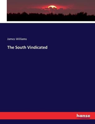 The South Vindicated - James Williams - cover
