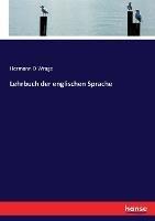 Lehrbuch der englischen Sprache - Hermann D Wrage - cover