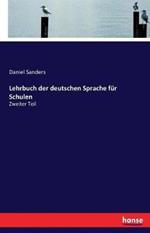 Lehrbuch der deutschen Sprache für Schulen: Zweiter Teil