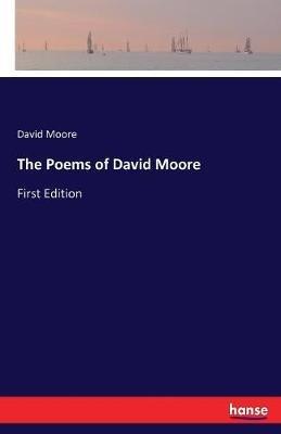 The Poems of David Moore: First Edition - David Moore - cover
