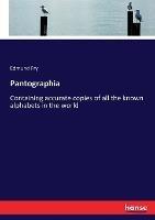 Pantographia: Containing accurate copies of all the known alphabets in the world - Edmund Fry - cover