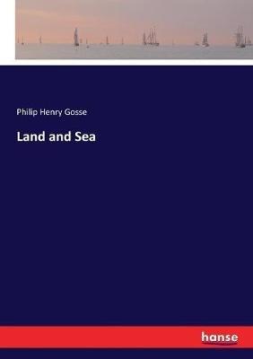 Land and Sea - Philip Henry Gosse - cover