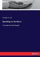 Speaking to the Heart: Sermons for the People - Thomas Guthrie - cover