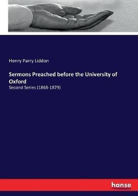 Sermons Preached before the University of Oxford: Second Series (1868-1879) - Henry Parry Liddon - cover