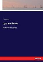 Lyre and lancet: A story in scenes