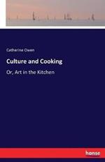 Culture and Cooking: Or, Art in the Kitchen