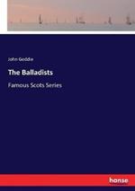 The Balladists: Famous Scots Series