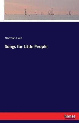 Songs for Little People - Norman Gale - cover