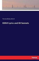 XXXVI Lyrics and XII Sonnets
