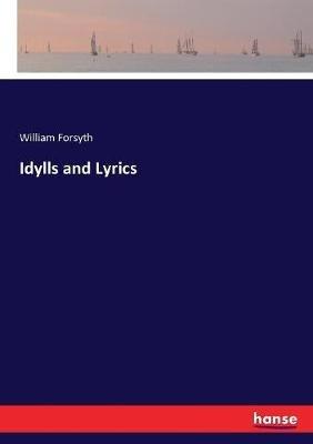 Idylls and Lyrics - William Forsyth - cover