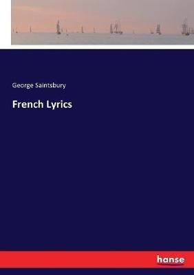 French Lyrics - George Saintsbury - cover