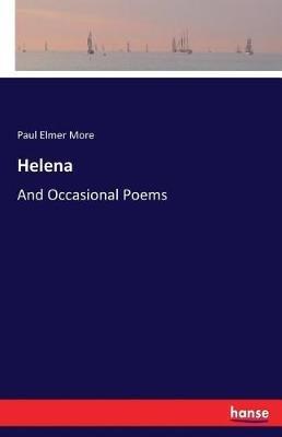 Helena: And Occasional Poems - Paul Elmer More - cover