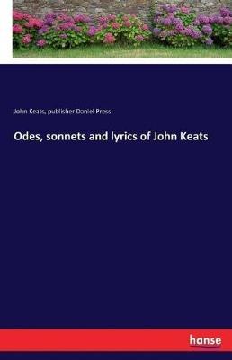 Odes, sonnets and lyrics of John Keats - John Keats,Publisher Daniel Press - cover