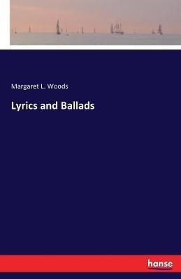 Lyrics and Ballads - Margaret L Woods - cover