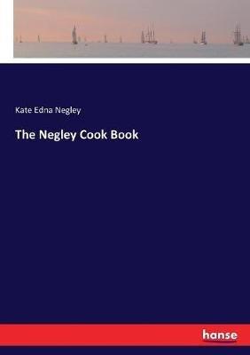 The Negley Cook Book - Kate Edna Negley - cover