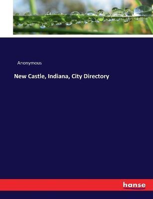 New Castle, Indiana, City Directory - Anonymous - cover